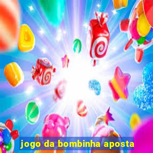 jogo da bombinha aposta